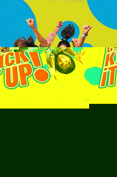 Gotta Kick It Up!