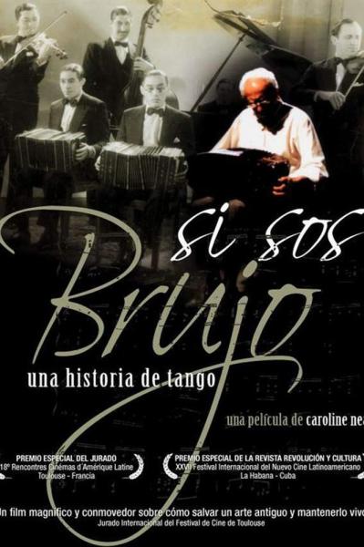 Si sos brujo: una historia de tango