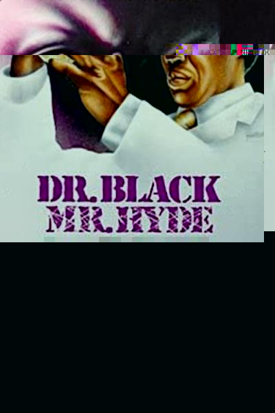 Dr. Black, Mr. Hyde