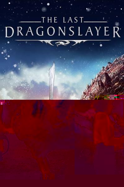 The Last Dragonslayer