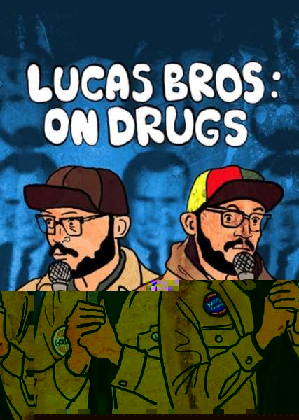 Lucas Brothers: On Drugs