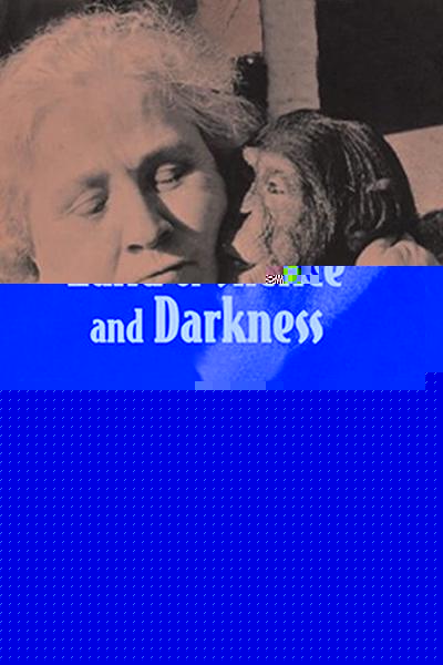 Land of Silence and Darkness