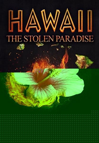 Hawaii the Stolen Paradise