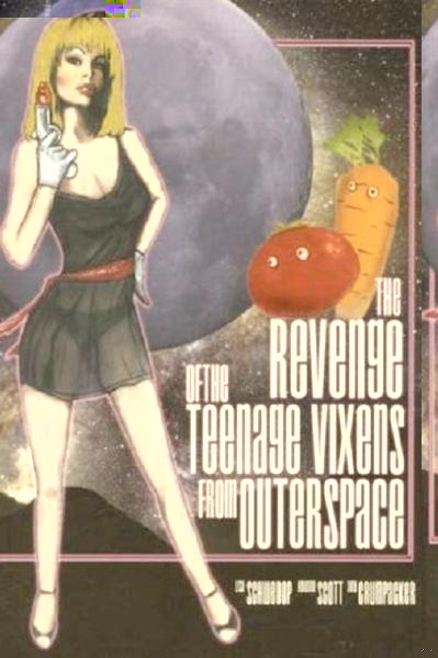 The Revenge of the Teenage Vixens from Outer Space